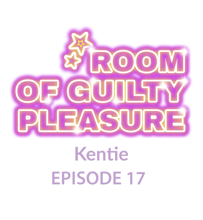 Room Of Guilty Pleasure - Chapter 17 2