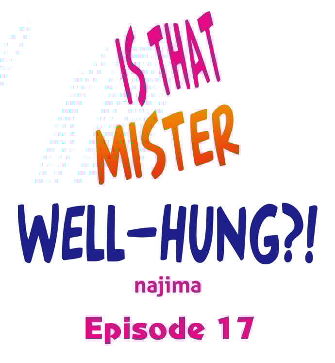 Is That Mister Well-Hung! - Chapter 17 2 Is That Mister Well-Hung! - Chapter 17 2