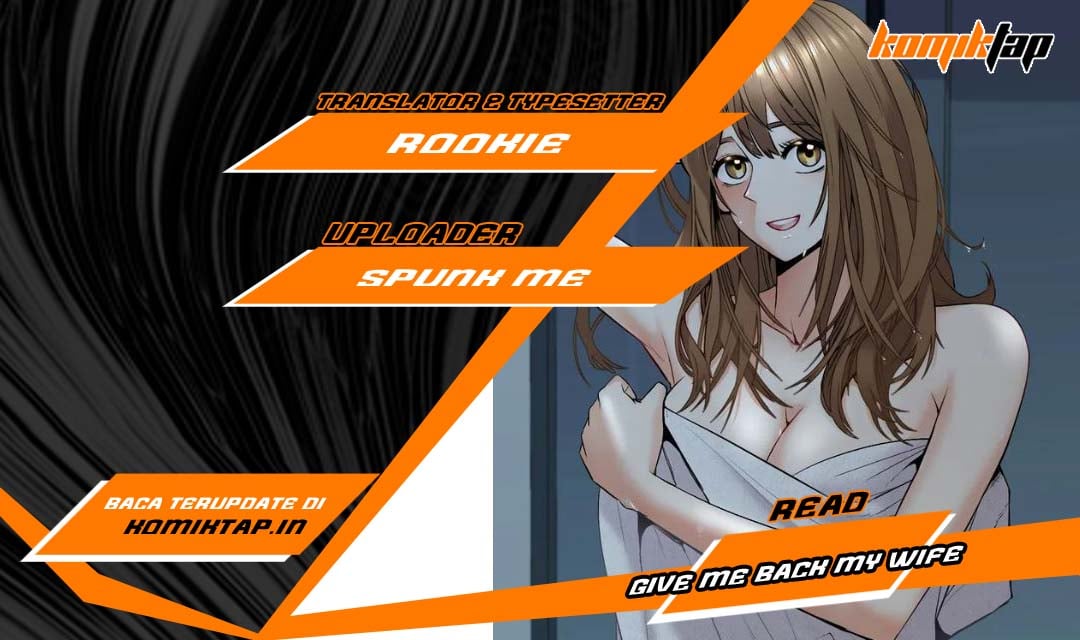 Give Me Back My Wife - Chapter 26 1 Give Me Back My Wife - Chapter 26 1