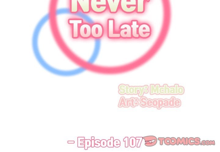 Never Too Late - Chapter 107 4