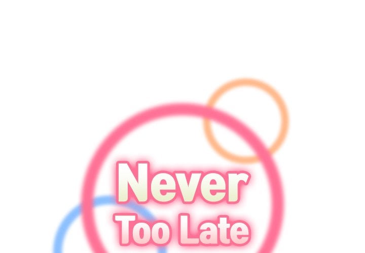 Never Too Late - Chapter 119 3