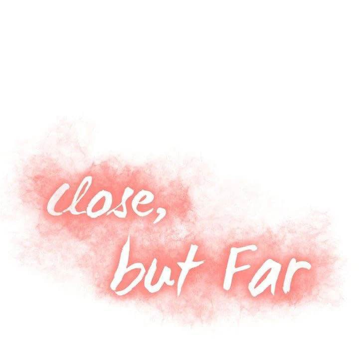 Close, but Far - Chapter 10 10