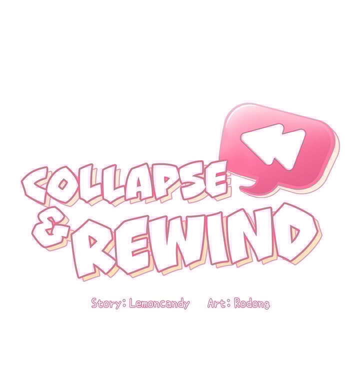 Collapse and Rewind - Chapter 3 3 Collapse and Rewind - Chapter 3 3